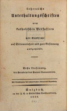 Die Parabeln des Vaters Bonaventura : ein vortreffliches Hülfsbüchlein für Seelsorger, Lehrer und Eltern zur Versinnlichung christlicher Wahrheit und Sittenlehre