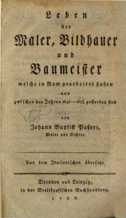 Leben der Maler, Bildhauer und Baumeister, welche in Rom gearbeitet haben und zwischen den Jahren 1641 - 1673 gestorben sind