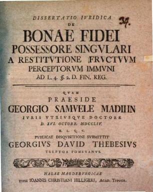 Diss. iur. de bonae fidei possessore singulari a restitutione fructuum perceptorum immuni