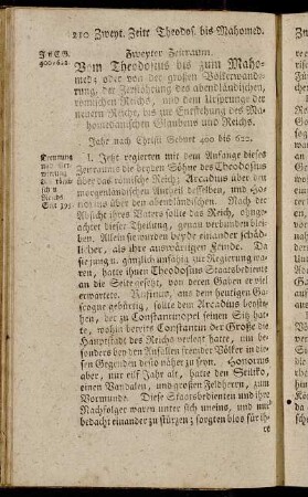 Zweyter Zeitraum. Vom Theodosius bis zum Mahomed; oder von der großen Völkerwanderung, der Zerstöhrung des abendländischen, römischen Reichs, und dem Ursprunge der neuern Reiche, bis zur Entstehung des Mahomedanischen Glaubens und Reichs