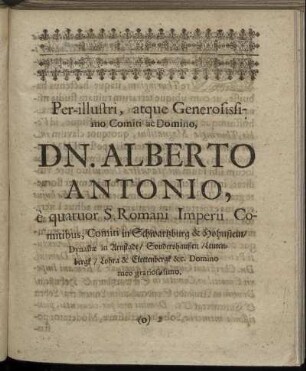 Per illustri, atque Generosissimo Comiti ac Domino, Dn. Alberto Antonio [...]