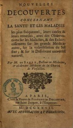 Nouvelles decouvertes concernant la santé & les maladies les plus fréquentes, leurs causes & leur remedes