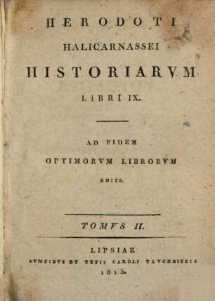 Herodoti Halicarnassei Historiae : Libri IX., 2. Libri IV - VI. - 1815. - 273 S.