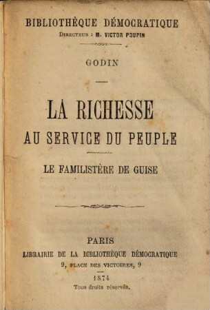 La richesse au service du peuple : le familistère de guise