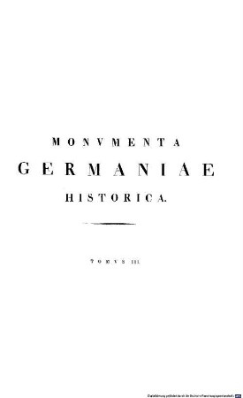Monumenta Germaniae Historica : inde ab anno Christi quingentesimo usque ad annum millesimum et quingentesimum, 1 = 3 des Gesamtwerks. Capitularia regum Francorum