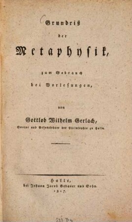 Grundriß der Metaphysik : zum Gebrauch bei Vorlesungen