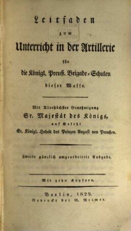 Leitfaden zum Unterrichte in der Artillerie für die Königl. Preuß. Brigade-Schulen dieser Waffe
