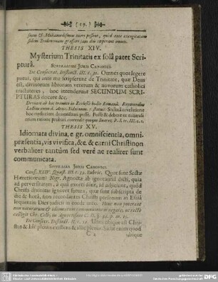 Thesis XV. Idiomata divina, e. gr. omniscientia, omnipraesentia, vis vivifica, &c. & carni Christinon verbaliter tantum sed vere ac realiter sunt communicata