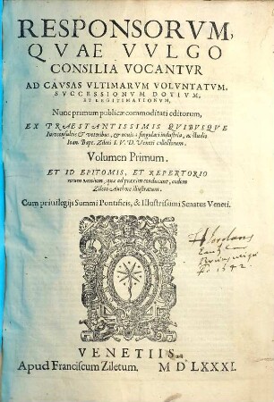 Responsorum, quae vulgo consilia vocantur ad causas ultimarum voluntatum, successionum dotium et legitimationum, Volumen primum