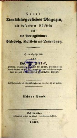 Neues staatsbürgerliches Magazin mit besonderer Rücksicht auf die Herzogthümer Schleswig, Holstein und Lauenburg. 8, 8. 1839