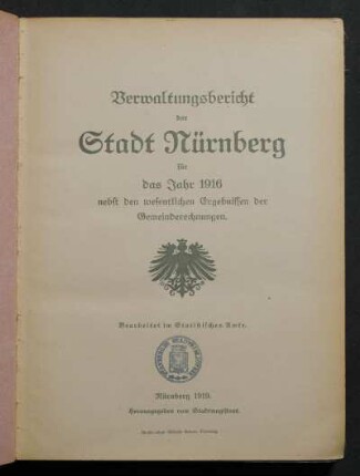 1916 (1919): Verwaltungsbericht der Stadt Nürnberg für das Jahr 1916 : nebst den wesentlichen Ergebnissen der Gemeinderechnungen