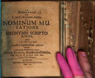 Dissertatio ductu L. un. C. de mutat. nomin. De Nominum Mutatione Et Anonymis Scriptoribus