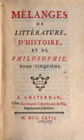 Mélanges de littérature, d'histoire et de philosophie. 5, 5. 1767