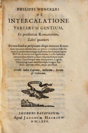 Philippi Munckeri De Intercalatione Variarum Gentium, Et praesertim Romanorum : Libri quatuor