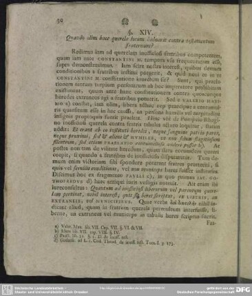 §. XIV. Quando olim haec querela locum habuerit contra testamentum fraternum?