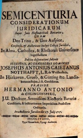 Semicenturia Considerationum Juridicarum Super Jure Hoffmarchiali Bavarico