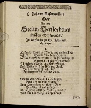 Ode Bey des Seelig Verstorbenen Leichen-Begängniß [...]