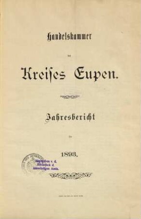 Jahresbericht der Handelskammer des Kreises Eupen. 1893 (1894)