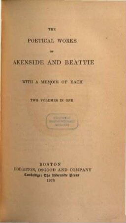 The poetical works of (Mark) Akenside and (James) Beattie : with a memoir of each. 1