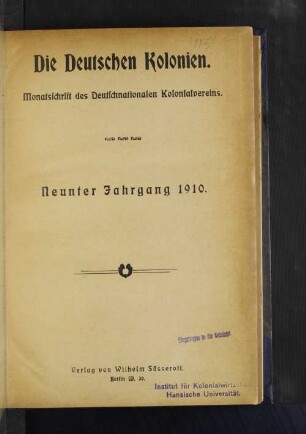 9.1910: Die deutschen Kolonien : Monatsschr. für d. sittl. u. soziale Hebung d. Eingeborenen in d. Schutzgebieten
