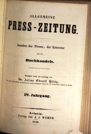 Allgemeine Preß-Zeitung : Annalen d. Presse, d. Literatur u. d. Buchhandels. 4. 1843