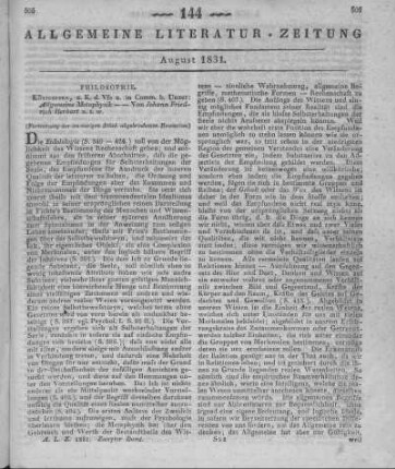 Herbart, J. F.: Allgemeine Metaphysik, nebst den Anfängen der philosophischen Naturlehre. T. 2, systematischer Teil. Königsberg: Unzer 1829 (Fortsetzung der im vorigen Stück abgebrochenen Rezension)