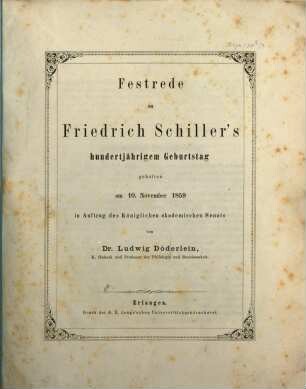 Festrede an Friedrich Schiller's hundertjährigem Geburtstag : gehalten am 10. November 1859 in Auftrag des Königlichen akademischen Senats