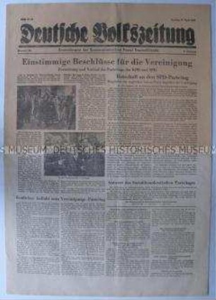 Tageszeitung der KPD "Deutsche Volkszeitung" zu den Beschlüssen der Parteitage von KPD und SPD über die Vereinigung
