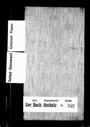 Gerichtshandelsbuch von Mahris, Birmenitz, Altoschatz, Krepta, Grünroda, Gastewitz (bei Oschatz) und Zeicha