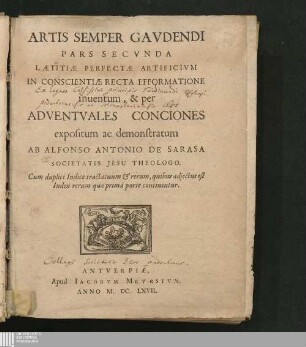 Pars Secvnda: Laetitiae Perfectae Artificivm In Conscientiae Recta Efformatione inuentum, & per Adventvales Conciones expositum ac demonstratum