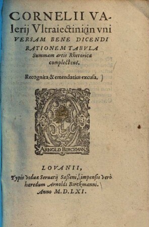 In universam bene dicendi rationem tabula summam artis rhetoricae complectens