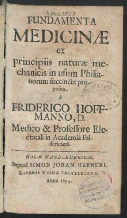 Fundamenta Medicinae ex principiis naturae mechanicis in usum Philiatrorum succincte proposita