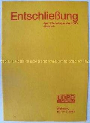 Dokumentation zum 11. Parteitag der LDPD mit dem Entschließungsentwurf