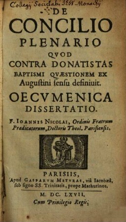 De Concilio Plenario, quod contra Donatistas Baptismi quaestionem ex Augustini sensu definivit Oecumenica Dissertatio