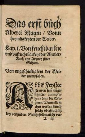 Das erst buch Alberti Magni/ Vonn heymligkeyten der Weiber.