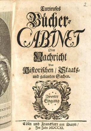 Curieuses Bücher-Cabinet Oder Nachricht von Historischen, Staats- und galanten Sachen, 2
