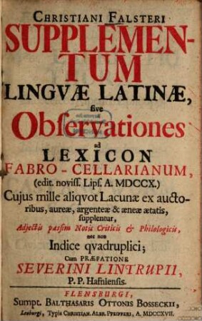 Supplementum linguae latinae, sive observationes ad lexicon Fabro-Cellarianum