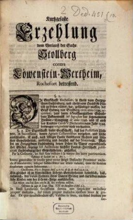 Kurtzgefaste Erzehlung vom Verlauff der Sache Stollberg contra Löwenstein-Werthheim, Rochefort betreffend : [Den 15. Sept. 1744.]