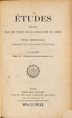 Etvdes : revue de culture contemporaine ; revue mensuelle fondée par des pères de la Compagnie de Jésus. 72 = A. 34. 1897