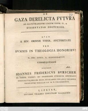 Diss. 2: De Gaza Derelicta Fvtvra Ad Illvstrandvm Locvm Zeph. II, 4. ...