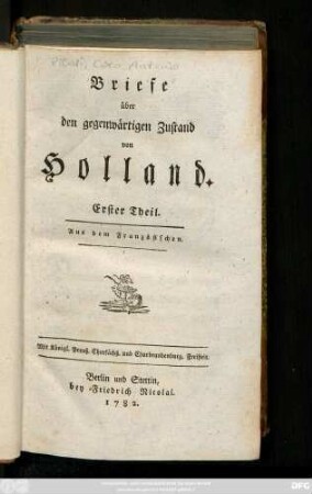 Theil 1: Briefe über den gegenwärtigen Zustand von Holland