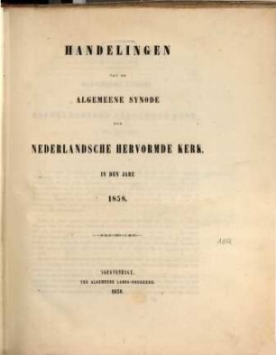 Handelingen van de gewone vergadering van de Algemeene Synode der Nederlandse Hervormde Kerk. 1858 = Vol. XI