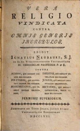 Vera Religio Vindicata Contra Omnis Generis Incredulos