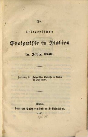 Die kriegerischen Ereignisse in Italien im Jahre 1849 : Fortsetzung der "Kriegerischen Ereignisse im Jahr 1848"