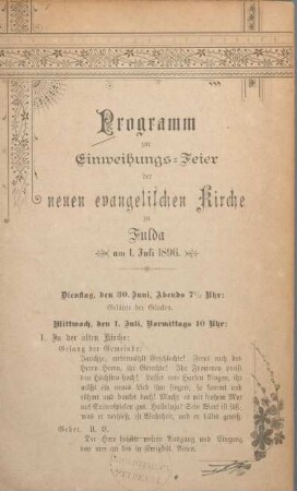 Programm zur Einweihungs-Feier der neuen evangelischen Kirche zu Fulda am 1. Juli 1896