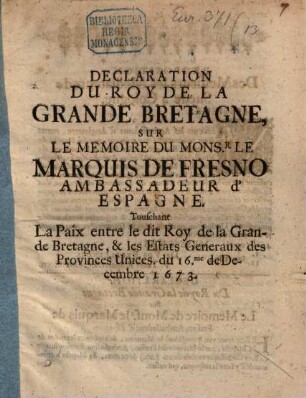 Declaration du Roy de la Grande Bretagne sur le memoire du Mr. le Marquis de Fresno