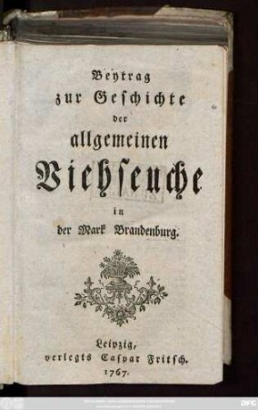 Beytrag zur Geschichte der allgemeinen Viehseuche in der Mark Brandenburg