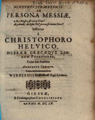 De Persona Messiae : An Messias sit verus Deus? Ac proinde, An Iesus Nazarenus sit verus Deus?