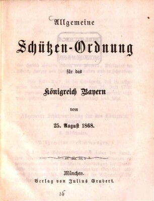 Allgemeine Schützen-Ordnung für das Königreich Bayern vom 25. August 1868