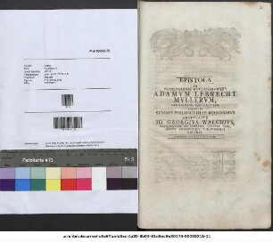 Epistola Ad Nobilissimvm Doctissimvmqve Adamvm Lebrecht. Mvllervm, Grosleinvng. Mansfeld. Sax. Qva Ipsi De Svmmis Philosophiae Honoribvs Gratvlatvr Io. Georgivs Walchivs, Eloqventiae Et Poeseos Profess. Pvbl. Ordin. Ordin. Collegiiqve Philosophici Decanvs : [Ienæ d. II. decembr anno ... M DCC XXIIII.]